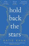 Hold Back the Stars di Katie Khan edito da Transworld Publ. Ltd UK