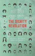 The Dignity Revolution di Daniel Darling edito da The Good Book Company