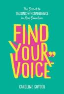 Find Your Voice di Caroline Goyder edito da Ebury Publishing