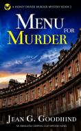 MENU FOR MURDER an absolutely gripping cozy mystery novel di Jean G. Goodhind edito da Joffe Books