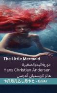 The Little Mermaid حورية البحر الصغيرة di Hans Christian Andersen edito da LIGHTNING SOURCE INC