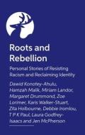 Roots And Rebellion di Various Authors edito da Jessica Kingsley Publishers