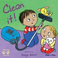 Clean It! edito da Child's Play International Ltd