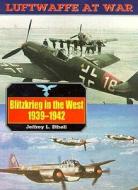 Blitzkrieg In The West, 1939-42 di Jeffrey Ethell edito da Greenhill Books