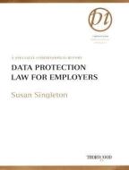 Data Protection Law for Employers: Implications of the New Code of Practice di Susan Singleton edito da THOROGOOD PUB LTD