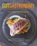 Gut Gastronomy di Vicki Edgson, Adam Palmer edito da Jacqui Small