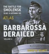 Barbarossa Derailed. Volume 4: Atlas di David M. Glantz edito da HELION & CO
