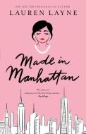 Made in Manhattan di Lauren Layne edito da GALLERY BOOKS