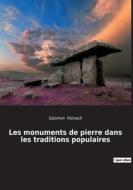 Les monuments de pierre dans les traditions populaires di Salomon Reinach edito da Culturea