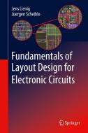 Fundamentals of Layout Design for Electronic Circuits di Jens Lienig, Juergen Scheible edito da Springer International Publishing