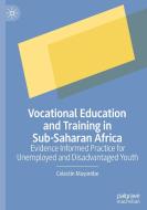 Vocational Education And Training In Sub-Saharan Africa di Celestin Mayombe edito da Springer Nature Switzerland AG