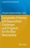 Sustainable Fisheries and Aquaculture: Challenges and Prospects for the Blue Bioeconomy edito da Springer International Publishing