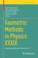 Geometric Methods in Physics XXXIX edito da Springer International Publishing