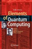 Elements of Quantum Computing di Seiki Akama edito da Springer International Publishing