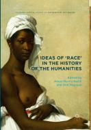 Ideas of 'Race' in the History of the Humanities edito da Springer International Publishing