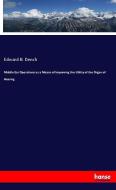 Middle Ear Operations as a Means of Improving the Utility of the Organ of Hearing di Edward B. Dench edito da hansebooks
