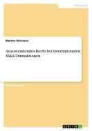 Anzuwendendes Recht bei internationalen M&A-Transaktionen di Marten Niemann edito da GRIN Verlag