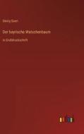 Der bayrische Watschenbaum di Georg Queri edito da Outlook Verlag
