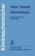 Heimdialyse di Gerhard Gahl, Michael Kessel edito da Springer Berlin Heidelberg
