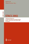 STACS 2002 di Holger Ingmar Meinhardt, H. Alt, A. Ferreira edito da Springer Berlin Heidelberg