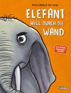 Elefant will durch die Wand di Britta Sabbag edito da Carlsen Verlag GmbH