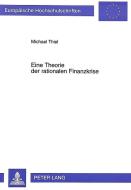 Eine Theorie der rationalen Finanzkrise di Michael Thiel edito da Lang, Peter GmbH