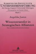 Wissenstransfer in Strategischen Allianzen di Angelika Justus edito da Lang, Peter GmbH