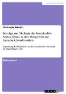 Beiträge zur Ökologie der Baumkrabbe Aratus pisonii in den Mangroven von Itamaracá, Nordbrasilien di Christoph Schmitt edito da GRIN Publishing