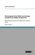 The European Union Baltic Sea Strategy and Baltic Sea Region Programme di Johannes Wiedemann edito da GRIN Publishing