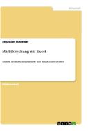 Marktforschung mit Excel di Sebastian Schneider edito da GRIN Verlag