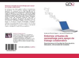 Entornos virtuales de aprendizaje para apoyo de trabajo colaborativo di Honmy José Rosario Noguera, Luis Américo Auyadermont edito da EAE