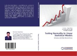 Testing Normality In Linear Statistical Models di Kandunuru Vijaya Kuma, Balasiddamuni Pagadala, Theertham Gangaram edito da LAP Lambert Academic Publishing