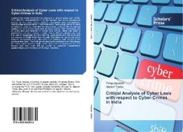 Critical Analysis of Cyber Laws with respect to Cyber-Crimes in India di Pooja Kiyawat, Manish Yadav edito da SPS
