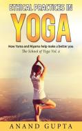 Ethical Practices in Yoga di Anand Gupta edito da Books on Demand