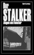 Der Stalker di Gerd Lorenz edito da Books on Demand