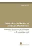 Geographische Namen als redaktionelles Problem di Roman Stani-Fertl edito da Südwestdeutscher Verlag für Hochschulschriften AG  Co. KG