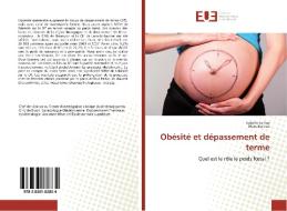 Obésité et dépassement de terme di Isabelle Le Ray, Marc Bardou edito da Editions universitaires europeennes EUE