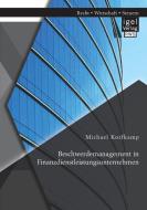 Beschwerdemanagement in Finanzdienstleistungsunternehmen di Michael Korfkamp edito da Igel Verlag
