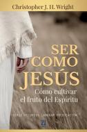 SER COMO JESÚS di Christopher J. H. Wright edito da Ediciones Puma