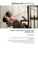 Force di Frederic P Miller, Agnes F Vandome, John McBrewster edito da Alphascript Publishing