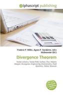 Divergence Theorem di Frederic P Miller, Agnes F Vandome, John McBrewster edito da Alphascript Publishing