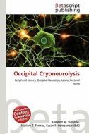 Occipital Cryoneurolysis edito da Betascript Publishing