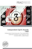 Independent Spirit Awards 1989 edito da Frac Press
