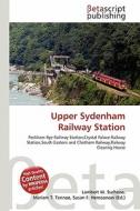 Upper Sydenham Railway Station edito da Betascript Publishing