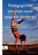 Pedagogische Adviezen Voor Speciale Kinderen di B E M Lieshout edito da Springer