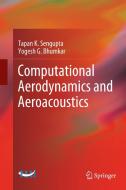 Computational Aerodynamics and Aeroacoustics di Yogesh G. Bhumkar, Tapan K. Sengupta edito da Springer Singapore