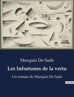 Les Infortunes de la vertu di Marquis De Sade edito da Culturea
