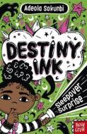 Destiny Ink: Sleepover Surprise di Adeola Sokunbi edito da Nosy Crow