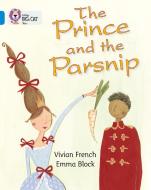The Prince and the Parsnip di Vivian French edito da HarperCollins Publishers