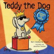 Teddy the Dog: (Almost) Best in Show di Keri Claiborne Boyle edito da HARPERCOLLINS